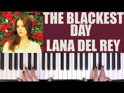 The Blackest Day - Lana Del Rey