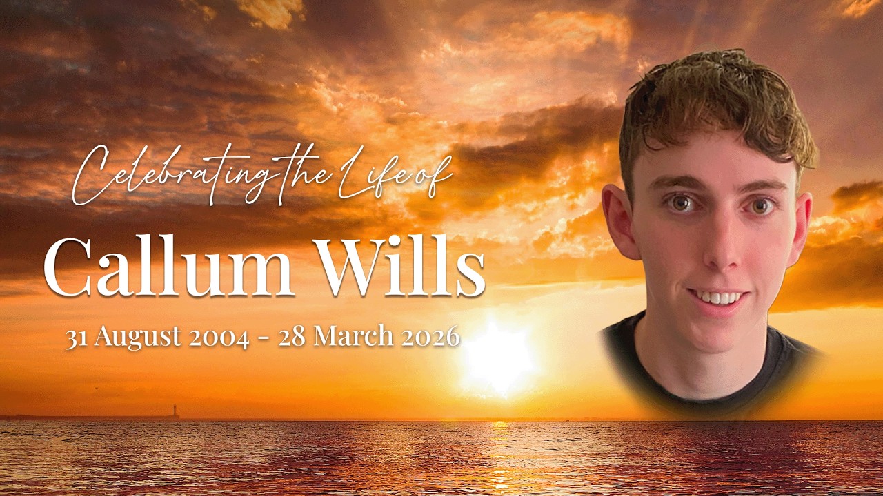 Memorial service livestream thumbnail for Callum Wills