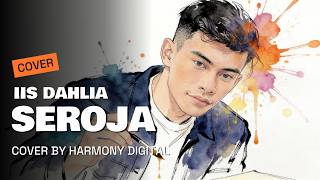 Download lagu SEROJA - IIS DAHLIA - POP DANGDUT MODERN COVER BY HARMONY DIGITAL mp3