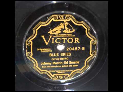 Blue Skies ( Irving Berlin ) : Johnny Marvin & Ed Smalle