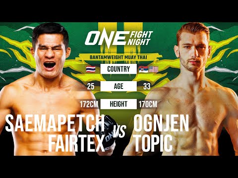 Saemapetch Fairtex vs Ognjen Topic full fight