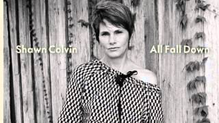 Knowing What I Know Now - Shawn Colvin