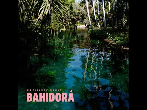 Africa Express - Presents... Bahidorá  2025 (Full Album)
