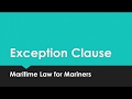 Exception Clause Maritime Law And Marine Insurance For Mariners