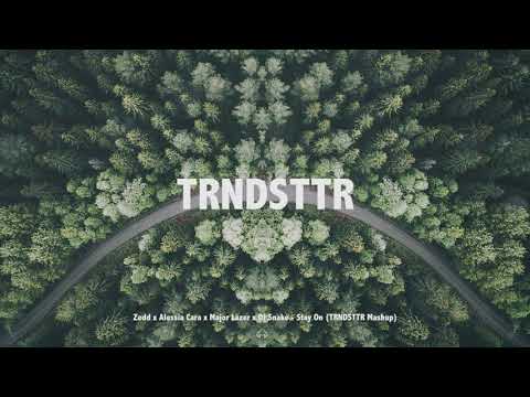 Zedd x Alessia Cara x Major Lazer x DJ Snake - Stay On (TRNDSTTR Mashup)