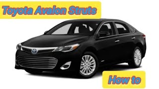 2013 Toyota Avalon Struts Replacement DIY