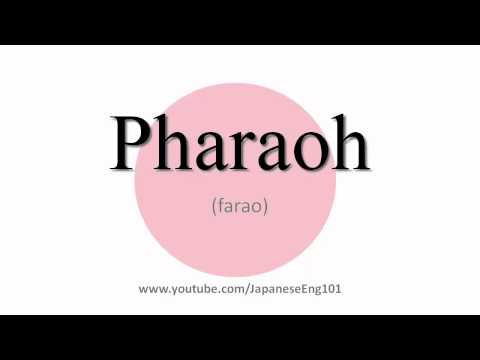 How to Pronounce Pharaoh