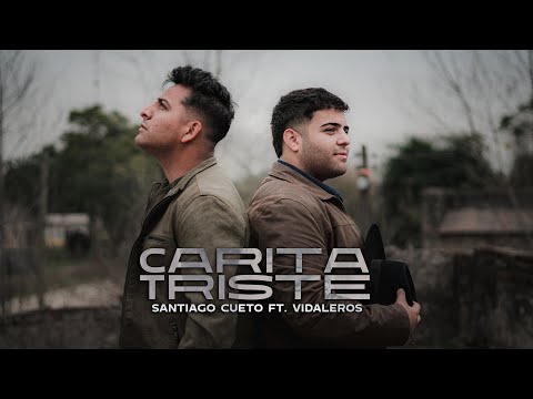 Santiago Cueto ft. Vidaleros // Carita Triste (Video Oficial)