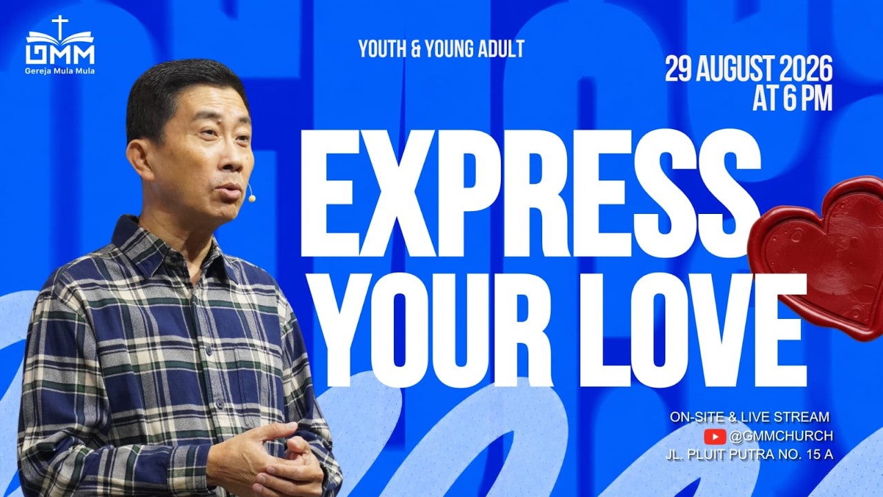 EXPRESS YOUR LOVE – Ps. Dr. Wignyo Tanto (290826)
