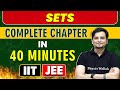 SETS in 40 Minutes || Complete Chapter for JEE Main & Advanced