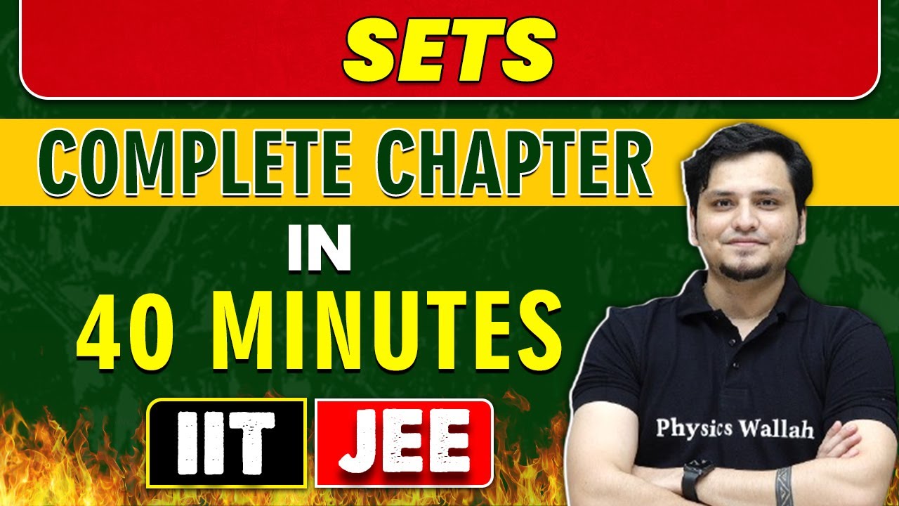 SETS in 40 Minutes || Complete Chapter for JEE Main & Advanced