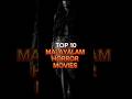 Top 10 Malayalam Horror Movies You Must Watch Malayalam Malayalamcinema Mohanlal Mammootty
