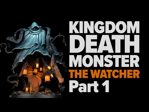 Kingdom Death Monster: The Watcher Pt 1