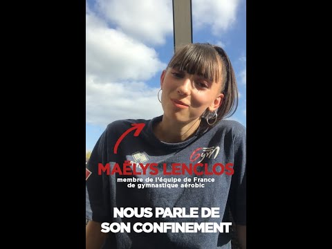 FFGym - Gymnaste & Confiné - Le confinement de Maëlys Lenclos