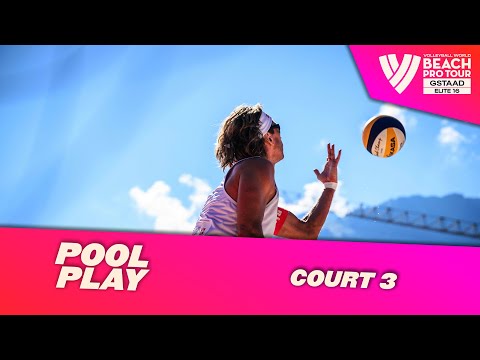 RE-LIVE | Gstaad - Pool Play Round 2(W) + Round of 24 (M) | Court 3 | #BeachProTour