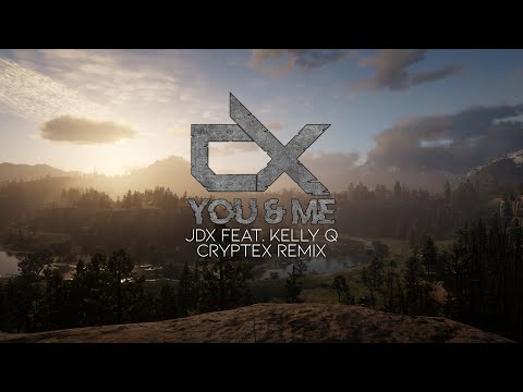 JDX Feat. Kelly Q - You & Me (Cryptex Remix)