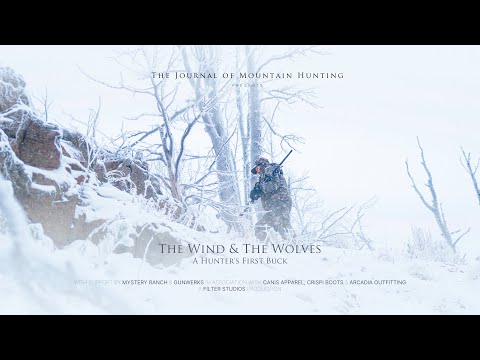 The Wind & The Wolves - A Hunter's First Buck