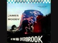 Last Train From Overbrook - James Moody