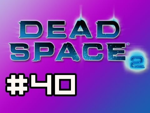 Dead Space 2: Full Playthrough w/Nova Ep.40 - Plan of Attack (Zealot Difficulty)