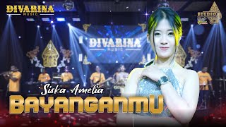 Download lagu BAYANGANMU - Siska Amelia - DIVARINA Music mp3