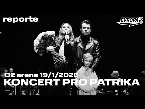 KONCERT PRO PATRIKA - Budeme s tebou dnes celý večer • REPORT