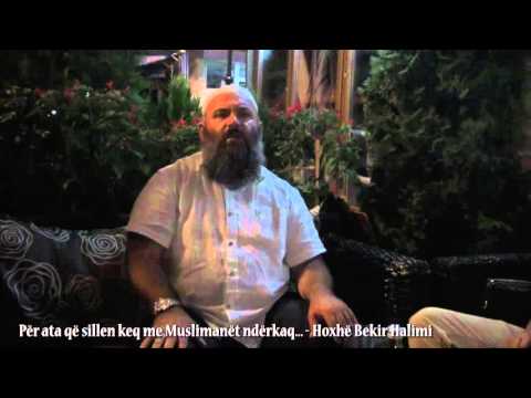 Për ata që sillen keq me Muslimanët ndërkaq... - Hoxhë Bekir Halimi