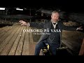 On board the Vasa - Episode 3