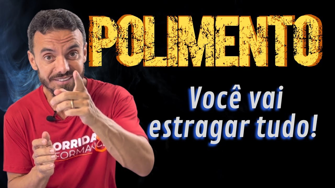 NÃO ERRE NO POLIMENTO PARA A MARATONA