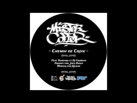 Mister Colfer & Dj Crabees feat. Samsara / Chemin de Croix (Prod. Jack Diggs)