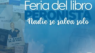 5° Edición de la Feria del Libro Peronista &quot;Nadie se salva solo&quot;