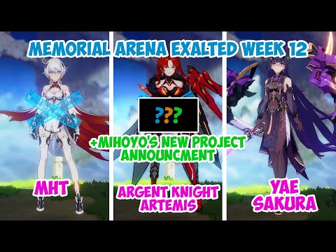 [ MIHOYO'S New Project ] - Memorial Arena Exalted W12 - MHT - AK - YAE | Honkai Impact 3rd | APHO 2
