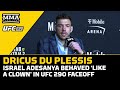 Dricus du Plessis: Israel Adesanya Behaved ‘Like A Clown’ In Faceoff | UFC 290 | MMA Fighting