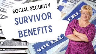 Social Security Survivor Benefits: Claiming based on a deceased spouse or ex-spouse