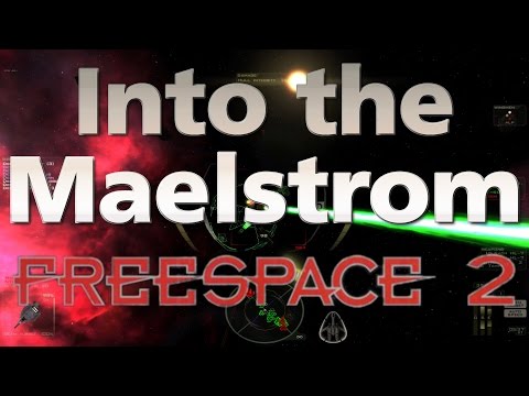 Into the Maelstrom - Mission 9 - Freespace 2 (SCP) #12