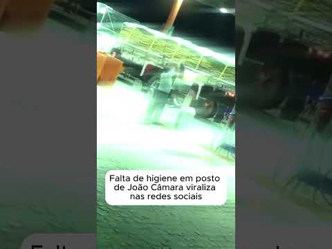 Falta de higiene em posto de João Câmara-RN viraliza nas redes sociais