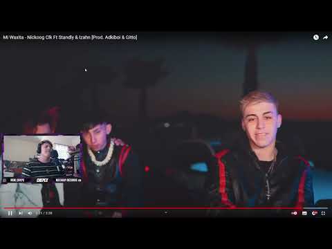 Reaccionando a Mi Waxita - Nickoog Clk Ft Standly & Izahn [Prod. Adkiboi & Gitto]