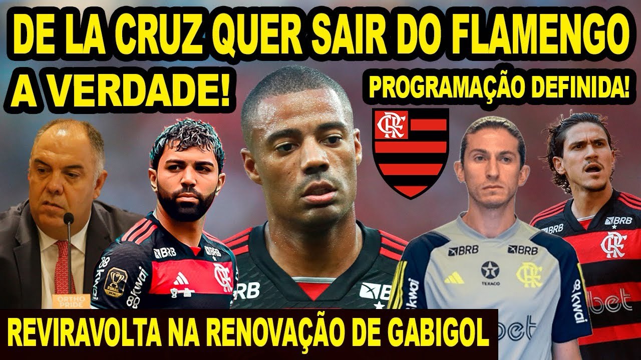 DE LA CRUZ QUER SAIR DO FLAMENGO? A VERDADE! RENOVAÇÃO DE GABIGOL TEM REVIRAVOLTA PROGRAMAÇÃO MENGÃO