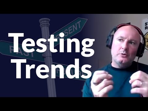 Testing Trends: Past, Present and the Future!