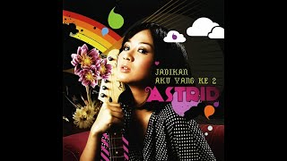 Download lagu ASTRID - JADIKAN AKU YANG KEDUA (2006) (CD-RIP) mp3
