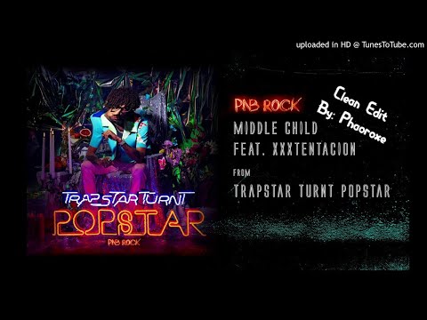 PnB Rock - Middle Child (ft. XXXTENTACION) [CLEAN]