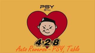 [3D AUDIO]   AUTO REVERSE -  PSY, TABLO