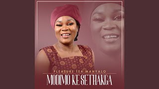 Download lagu Modimo Ke Sethakga mp3