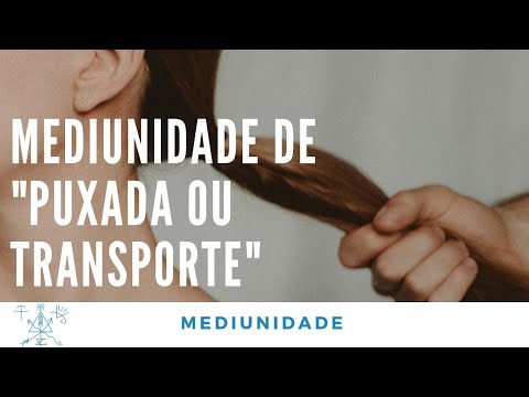 Médium de "Puxada" ou Mediunidade de Transporte na Umbanda