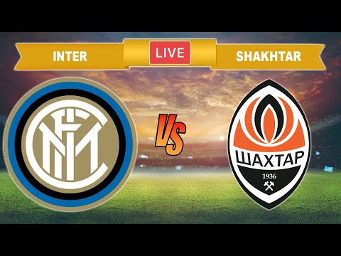 Inter Milan vs Shakhtar Donetsk Live 🔴 Europa League Shakhtar Donetsk vs Inter Milan Live Streaming