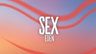 EDEN - sex (Lyrics)