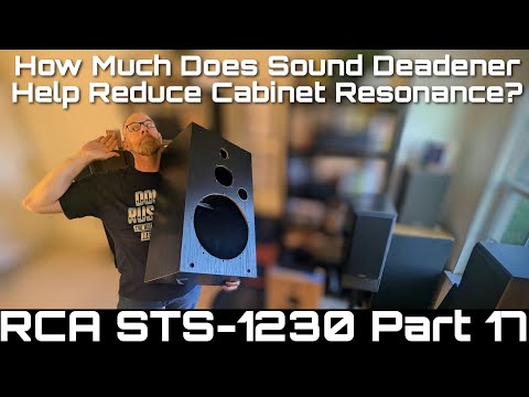 How much does sound deadener help reduce speaker cabinet resonance? Find out in RCA STS-1230 Part 17