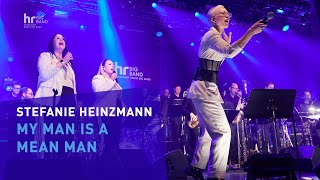 "MY MAN IS A MEAN MAN" | Stefanie Heinzmann | Frankfurt Radio Big Band | Pop | Soul | Concert