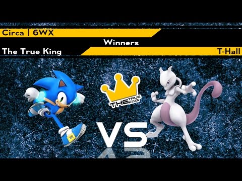 The True King - [Winners] Circa  6WX vs T-Hall