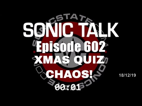 Sonic TALK 602 - Xmas Quiz Chaos!