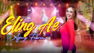 Download lagu Eling Ae - Ajeng Febria mp3 Download lagu Eling Ae - Ajeng Febria mp3
